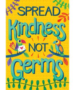 A poster that says spread kindness not germs