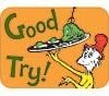 Four Dr. Seuss stickers with the words good go try.
