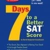 A book cover with the words " 7 days to a better sat score ".