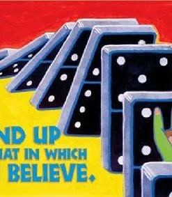 A poster of dominoes with the words stand up and believe.