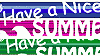 Three different colored pencils with the words " have a nice summer ".